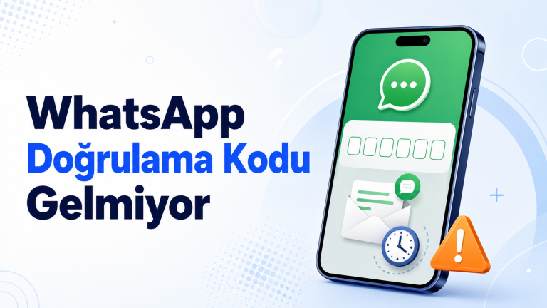 WhatsApp doğrulama kodu gelmiyor sorunu ve çözüm yöntemleri