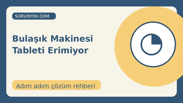 Bulaşık Makinesi Tableti Erimiyor için açıklayıcı çözüm görseli